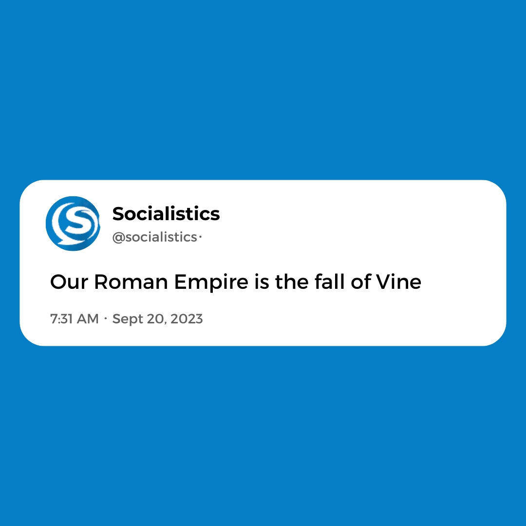 socialistics's tweet photo. will Vine ever make a comeback even if just for the nostalgia? who knows. anywho, what's your roman empire?

#socialistics #socialtrends #romanempire #socialmediamanager https://t.co/VB0Fn06mhG