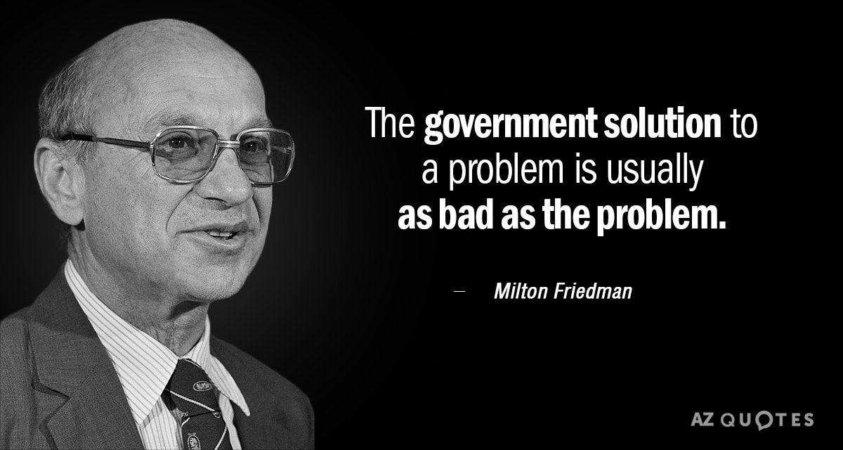JamesSpeltJames's tweet photo. "The government solution to a problem is usually as bad as the problem." 
--Milton Friedman https://t.co/N3CLXd7RYp