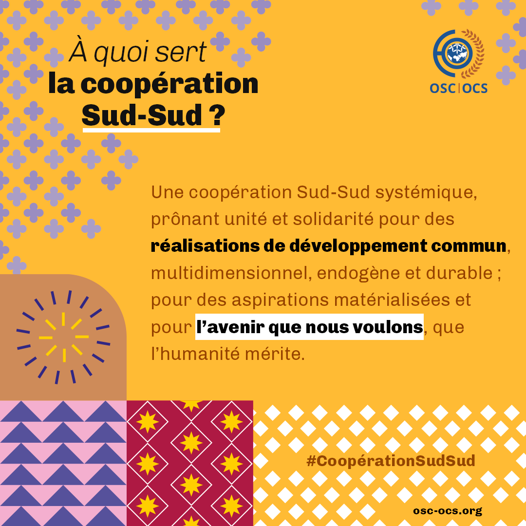 OCS_Fra's tweet photo. Une coopération Sud-Sud systémique, prônant unité et solidarité pour des réalisations de développement commun, multidimensionnel, endogène et durable.

#CoopérationSudSud https://t.co/DYql83ll3e