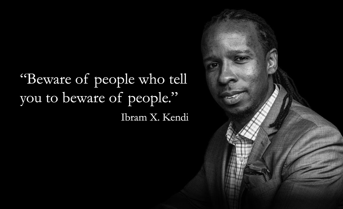 An actual <a href="/ibramxk/">Ibram X. Kendi</a> quote.