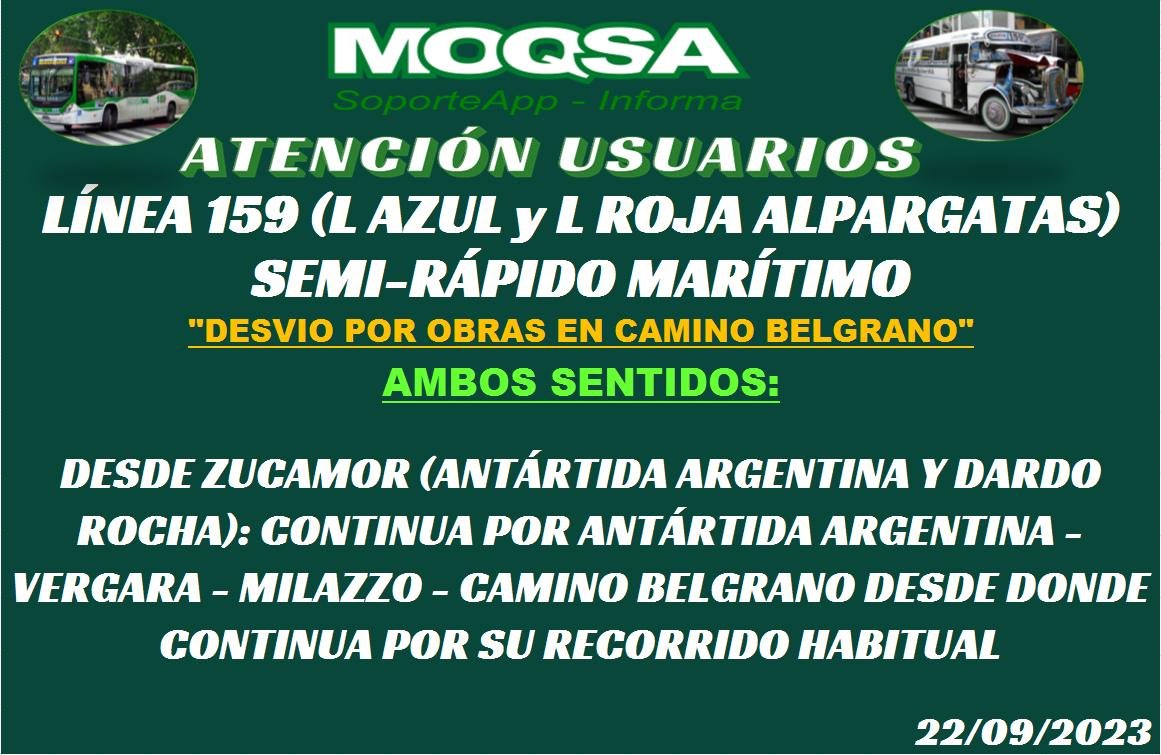 ATENCIÓN:
Debido a las obras de pavimentación en Camino Belgrano se modifica el recorrido para las/os siguientes líneas/ramales.
#Línea159 - Ramal L (Azul)
#Línea159 - Ramal L (Roja - Alpargatas)
#Semi_Rápido MARÍTIMO