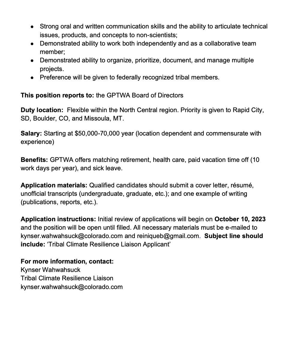 The Great Plains Tribal Water Alliance is hiring for a full-time Tribal Climate Resilience Liaison! Qualified candidates should submit a cover letter, résumé, unofficial transcripts, and one example of writing (publications, reports).

See photos for more info!

#climate #TEK