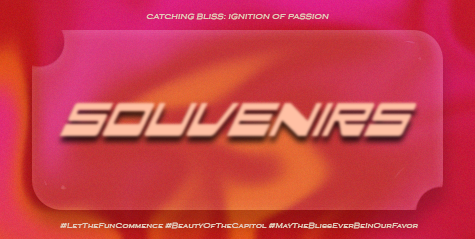 ㅤ

             🏹 ˖ ࣪ ‹ CATCHING BLISS:
             Ignition  of  Passion 𖥔 ࣪ ᥫ᭡

             𓆩࣪✶𓆪‌  SOUVENIRS  ˖࣪ ﹆

             #LetTheFunCommence  
             #BeautyOfTheCapitol
             #MayTheBlissEverBeInOurFavor

ㅤ
