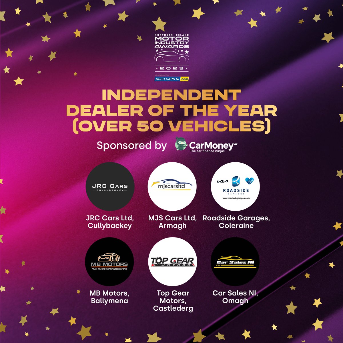 We're thrilled to announce the finalists for the Independent Dealer of the Year (Over 50 Vehicles) sponsored by <a href="/CarMoneyUK/">CarMoney</a>🎉

JRC Cars Ltd, Cullybackey
MJS Cars Ltd, Armagh
<a href="/ROADSIDEGARAGES/">Roadside Garages Ltd</a>
MB Motors, Ballymena
Top Gear Motors, Castlederg
Car Sales NI Ltd, Omagh

#NIMIAwards2023