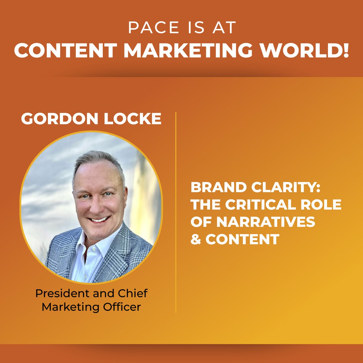 We are days away from #CMWorld! Pace President and CMO Gordon Locke will help you to reassess your vision and approach to Brand Clarity: The Critical Role of Narratives and Content during his exclusive presentation. Register today to be a part of this groundbreaking event!
