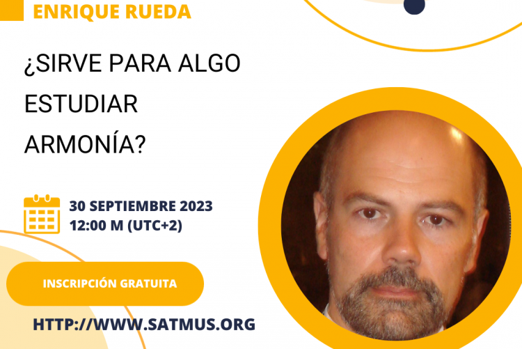 SatmusM's tweet photo. Abierta  la  inscripción el webinar “¿Sirve para algo estudiar Armonía?”, a cargo de Enrique Rueda Frías. Sábado 30 de septiembre a las 12:00 a.m. (UTC+2).
Los miembros de la Sociedad podrán obtener el certificado de asistencia. Toda la información en https://t.co/K1BV6Z9LgG https://t.co/5kHiwTWUu9