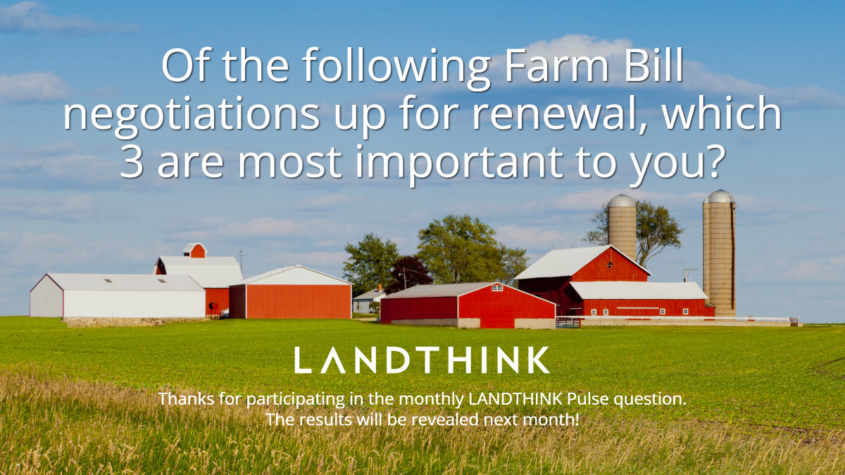 📊 Have you answered the September Pulse? Time is running out! We want to hear from you. Answer here: landthink.com/pulse/ #land #farmbill #farmers #ranchers