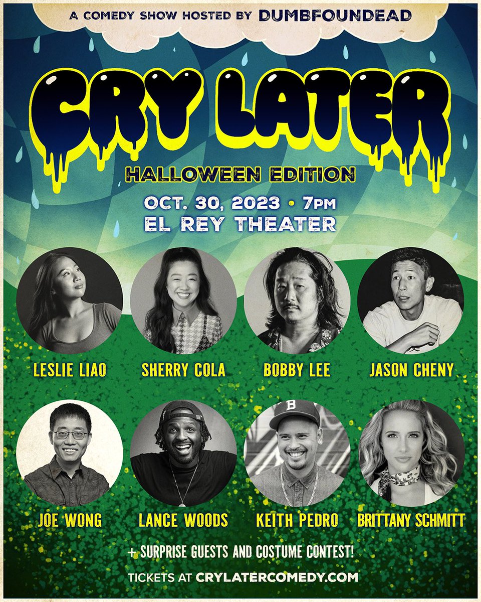CRY LATER COMEDY SHOW: HALLOWEEN EDITION OCT. 30th at @elreytheatre in Los Angeles! Tickets: crylatercomedy.com