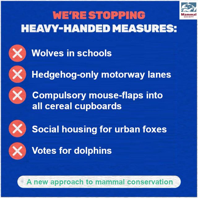 Mammal Society announces a series of U-turns on mammal conservation. In an effort to win over the general public, CEO, Matt Larsen-Daw announced changes to the way we reverse the steep decline in mammal populations in a way that is fairer to the British people. #NetZero #Satire