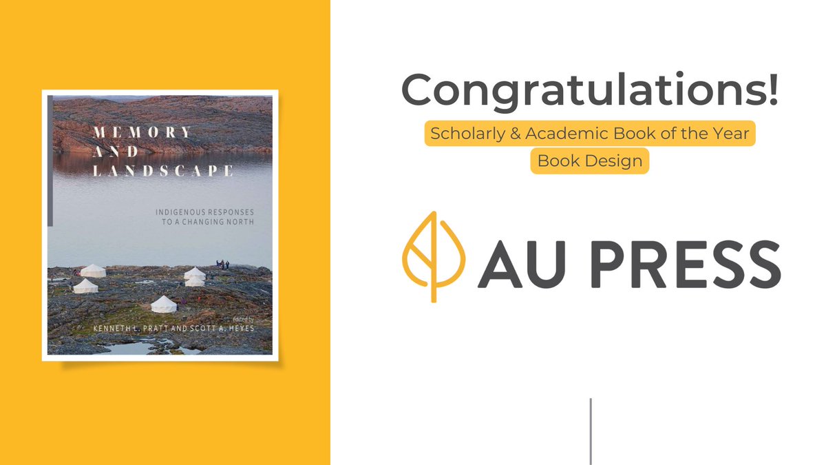 AthabascaU's tweet photo. Congratulations to @AU_Press, which won 2 awards at the 2023 Alberta Book Publishing Awards (@ABbookpub)! 

Memory and Landscape: Indigenous Responses to a Changing North won Scholarly &amp; Academic Book of the Year and Book Design! https://t.co/FgUuE8oyPQ https://t.co/tdbUqhQARh