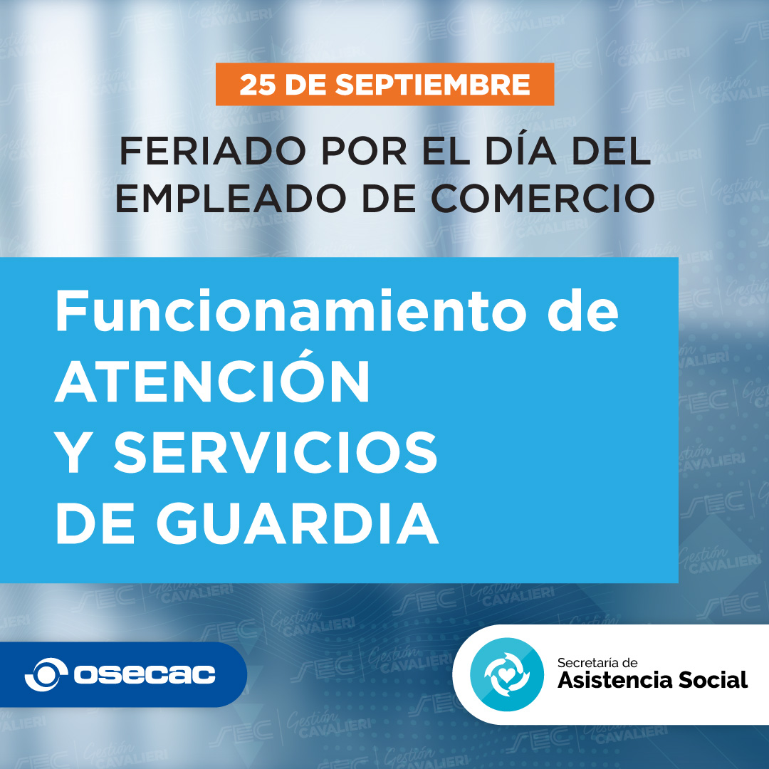 Les comparto la siguiente información sobre la atención y servicios de guardia de #OSECAC en CABA durante el feriado por el Día del Empleado/a de Comercio.

Pueden encontrarla ingresando en
osecac.org.ar/Visualizadores…

#SoyComercio #SoySEC