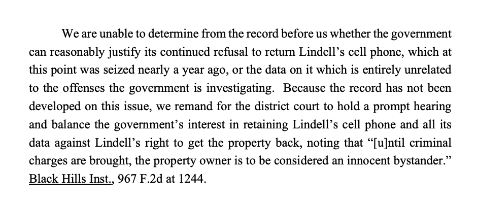 THIS IS A BIG DEAL:  8th Circuit sua sponte rules that when the government seizes a cell phone with a warrant, it has to return the phone if it's not needed, and/or return data it doesn't need. This appears to be outside Rule 41 return motions, sort of an ongoing constiutional