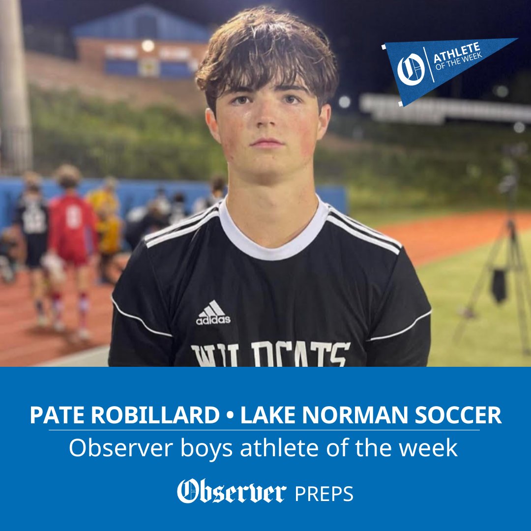 Lake Norman soccer player Pate Robillard is The Charlotte Observer’s boys high school athlete of the week.

The Wildcats junior scored three goals to lead Lake Norman to a 5-1 win at Watauga on Sept. 12. Robillard also scored his team’s lone goal in a 1-1, double overtime tie