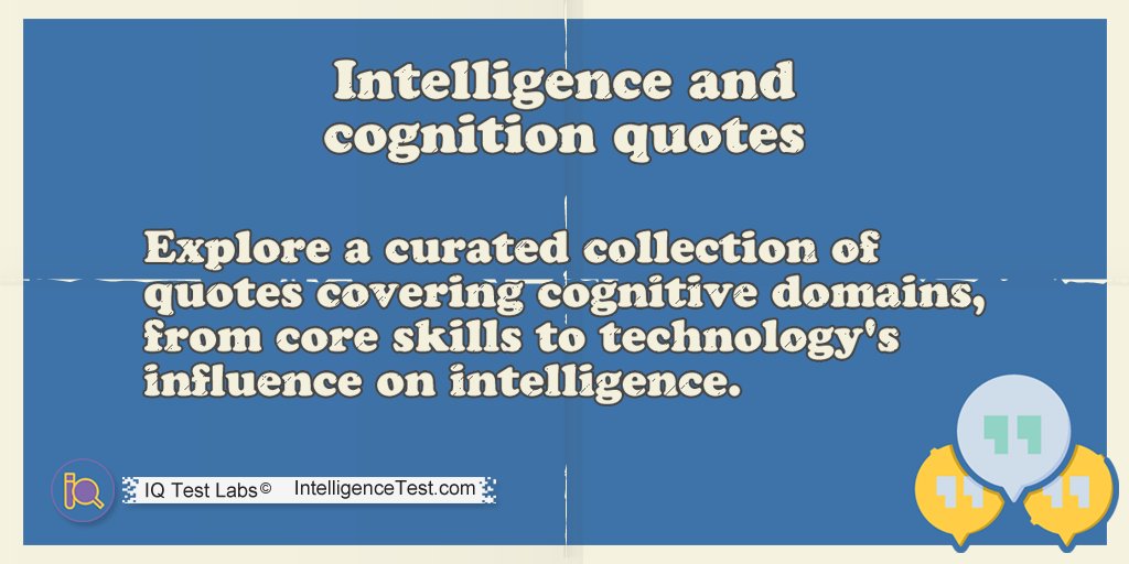 IQTestLabs's tweet photo. Intelligence and cognition quotes
Explore a curated collection of quotes encompassing cognitive functions, personal traits, and learning techniques.
https://t.co/WyIxRByTWx
#quotes #quotations #IQQuotes #IntelligenceQuotes #BrainQuotes #QuotationsDirectory #QuotesDirectory https://t.co/HKj8Z6nonP