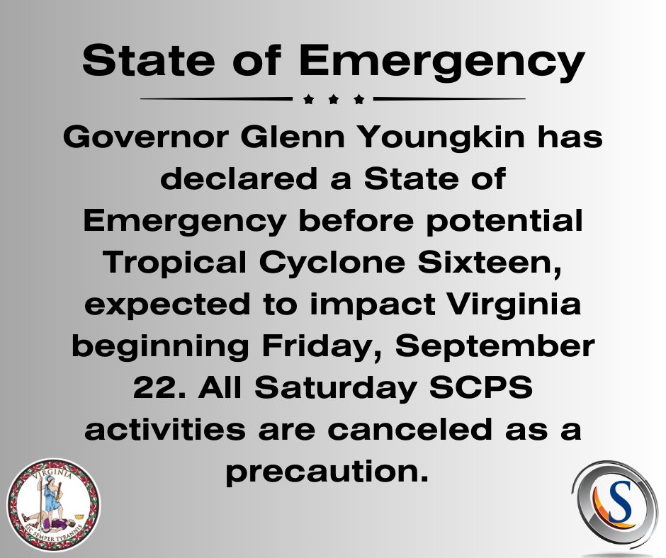 Governor Glenn Youngkin has declared a State of Emergency before potential Tropical Cyclone Sixteen, expected to impact Virginia beginning Friday, September 22. All Saturday SCPS activities are canceled as a precaution. Click here to see the announcement: shorturl.at/juEOY