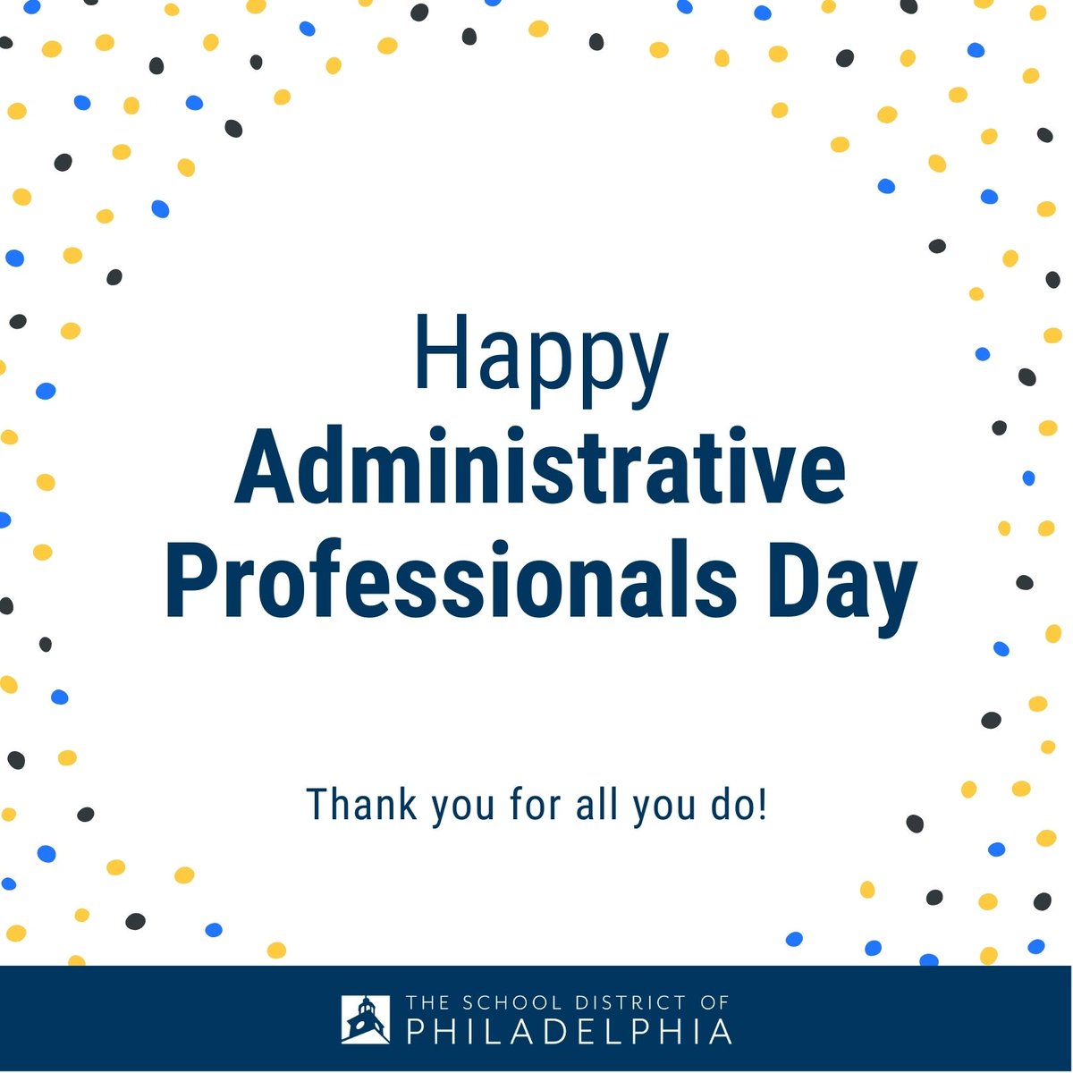 A special shout out to our secretaries, administrative assistants, executive assistants, clerks and other admin professionals on this Administrative Professionals Day! #PHLed
