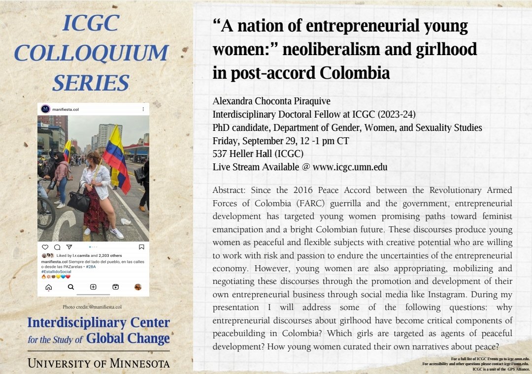 "A nation of entrepreneurial young women:” neoliberalism and girlhood in post-accord Colombia

Alexandra Choconta Piraquive

Date: September 29th, 2023
Time: 12:00-1:00 pm CT
Zoom Link: umn.zoom.us/j/91462081343p…

icgc.umn.edu/events/nation-…