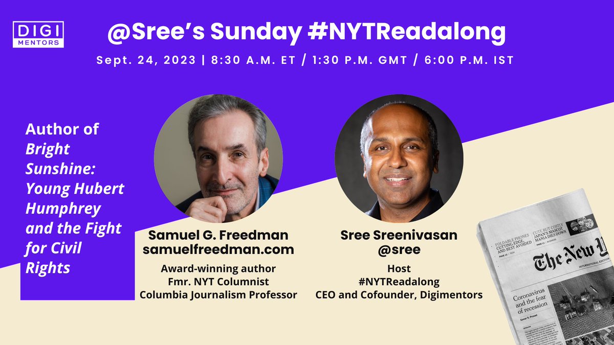 1/x We're back! Samuel Freedman will be our guest on @Sree's Sunday #NYTReadalong. He's an author, fmr @nytimes columnist and current @columbiajourn prof. His new book is about Hubert Humphrey's role in the fight for #civilrights. Links to watch/details: digimentors.group/post/nytreadal…