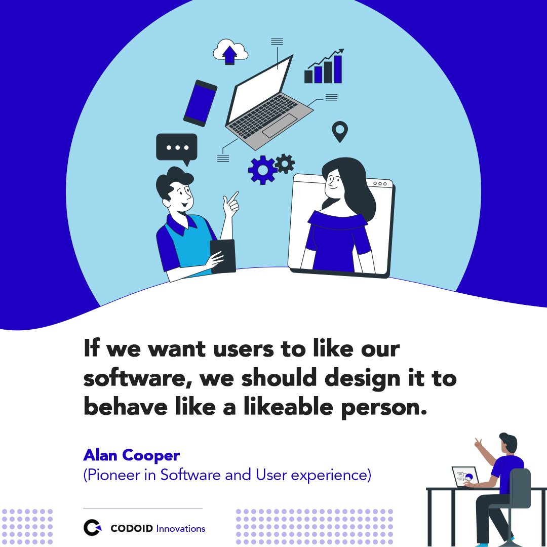 codoid's tweet image. If we want users to like our software, we should design it to behave like a likeable person.
- Alan Cooper (Pioneer in Software and User experience)
#softwaredeveloper #developmentservice #codoidquotes #softwaredesign #userexperience #userexperiencedesign #alancooper