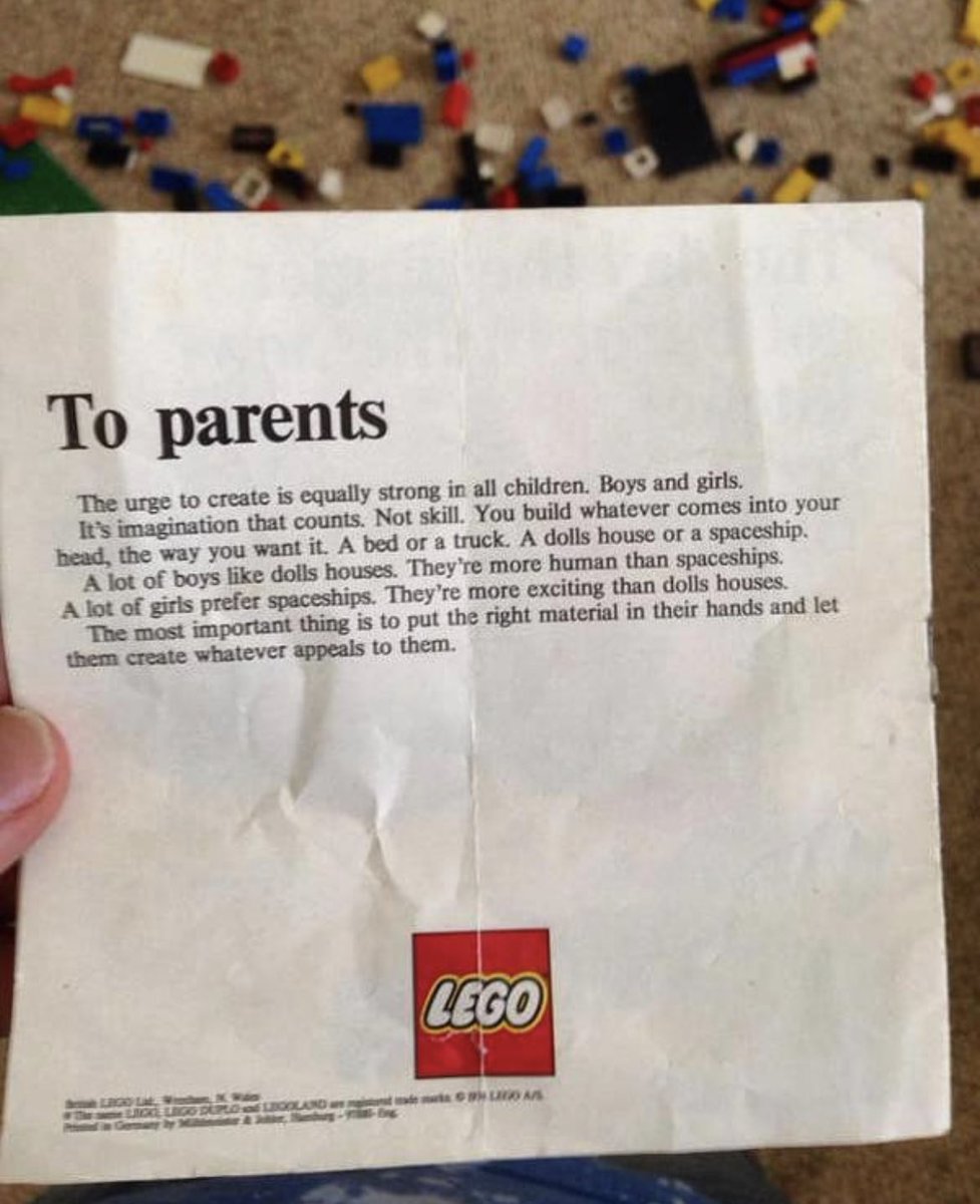A Lego letter to parents from 1974.

Here's the letter transcribed:

"To Parents

The urge to create is equally strong in all children. Boys and girls.

It's the imagination that counts. Not skill. You build whatever comes into your head, the way you want it. A bed or a truck.

A