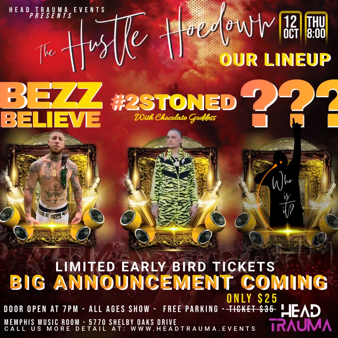 We've got something huge to announce!

Before we do, you might want to grab those discounted early bird tickets, they won't last long. See Bezz Believe and #2STONED at the Memphis Music Room, October 12.

Links: headtrauma.events/event/the-hust… 

<a href="/bezzbelieveusa/">Bezz Believe</a> <a href="/Official2STONED/">#2STONED</a> #rap