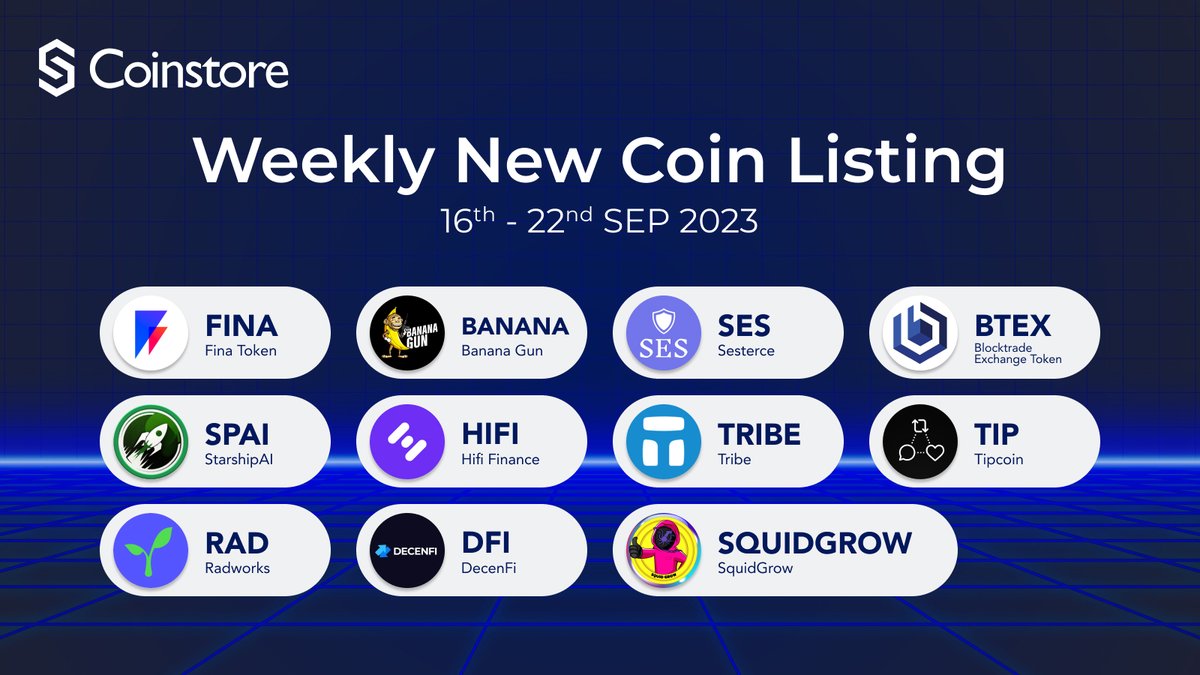 CoinstoreExc's tweet photo. 🪙 Weekly New Coin Listing | 16.09.2023 ~ 22.09.2023

👉$FINA $BANANA $SES $BTEX
👉$SPAI $HIFI $TRIBE $TIP
👉$RAD $DFI $SQUIDGROW

💥Stay tuned to our page for more exciting listings in the near future!💥

#CoinStore https://t.co/wQeOZFeadB