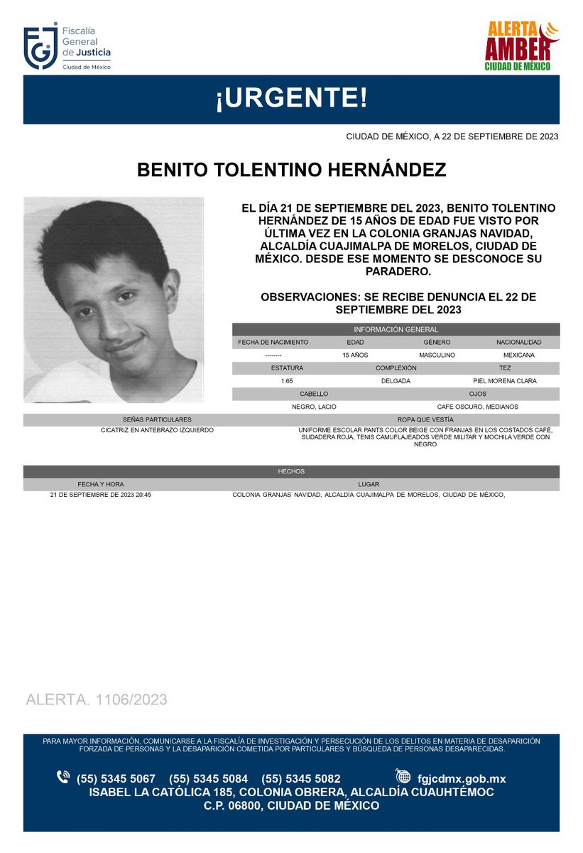 FiscaliaCDMX's tweet photo. Se activa #AlertaAmber para localizar a un menor de 15 años de edad, de nombre Benito Tolentino Hernández, quien fue visto por última vez el día 21 de septiembre de 2023, en la colonia Granjas Navidad, alcaldía Cuajimalpa de Morelos https://t.co/RHw3qoCQVp