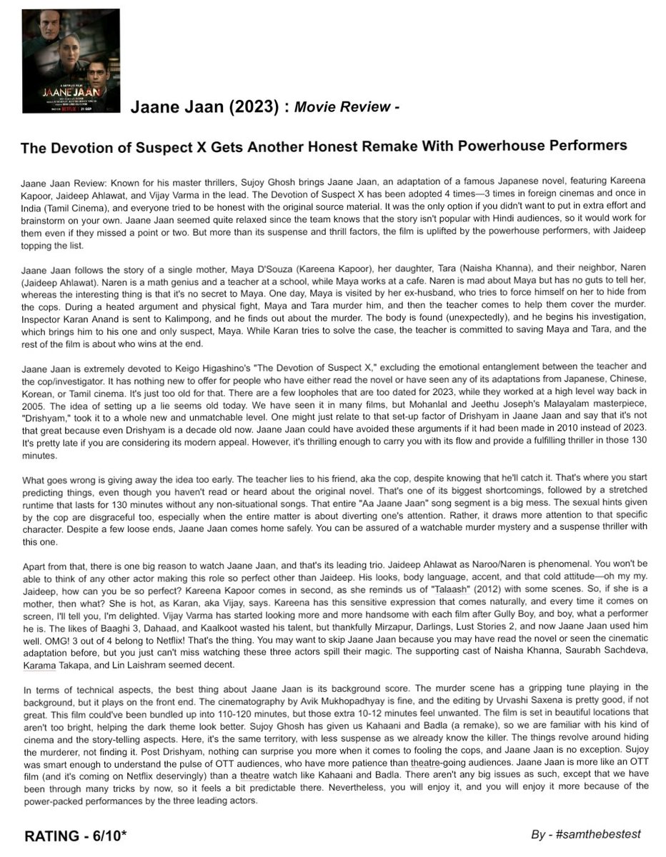 #JaaneJaan (2023) :
Movie Review – 

#TheDevotionOfSuspectX Gets Another Honest Remake With Powerhouse Performers 

RATING - 6/10*

#SujoyGhosh #KareenaKapoorKhan #KareenaKapoor #JaideepAhlawat #VijayVarma #SaurabhSachdeva #KarmaTakapa #NaishaKhanna #LinLaishram #MovieReview