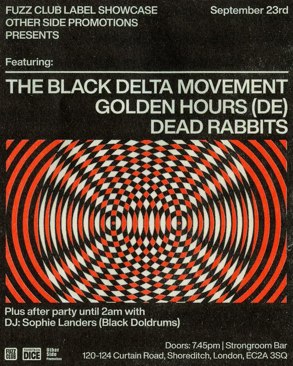 Fuzz Club (@fuzzclub) on Twitter photo Tonight's the night for Fuzz Club Label Showcase in collaboration with Other Side Promotions at <a href="/StrongroomBar/">Strongroom Bar</a> 💫
Featuring <a href="/BDMofficial/">The Black Delta Movement</a> Golden Hours <a href="/DeadRabbitsuk/">DEAD RABBITS (UK)</a> & <a href="/BlackDoldrums/">Black Doldrums</a> DJ set
Last few tickets available on DICE Tonight's the night for Fuzz Club Label Showcase in collaboration with Other Side Promotions at <a href="/StrongroomBar/">Strongroom Bar</a> 💫
Featuring <a href="/BDMofficial/">The Black Delta Movement</a> Golden Hours <a href="/DeadRabbitsuk/">DEAD RABBITS (UK)</a> & <a href="/BlackDoldrums/">Black Doldrums</a> DJ set
Last few tickets available on DICE