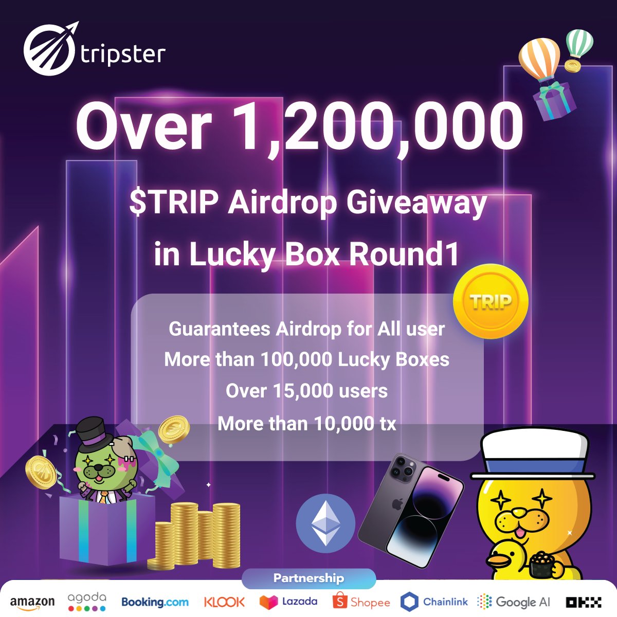 ✈️More than 1,200,000 prizes will be distributed, with the results announced during Tripster's Lucky Box Round 1🎁

⚡️Guarantees Airdrop for All user
⚡️More than 100,000 Lucky Boxes
⚡️Over 15,000 users
⚡️More than 10,000 tx

More detail below ⬇️
#Airdrop #TripsterAmbassador