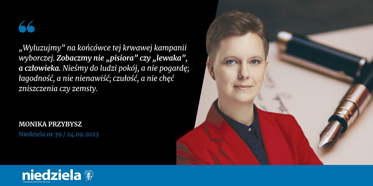 niedziela_pl's tweet photo. @monika_przybysz : „Wyluzujmy” na końcówce tej krwawej kampanii wyborczej. Zobaczmy nie „pisiora” czy „lewaka”, a człowieka. #NowyNumer #Niedziela https://t.co/THXGN87FHJ https://t.co/qhUbPKFJpK