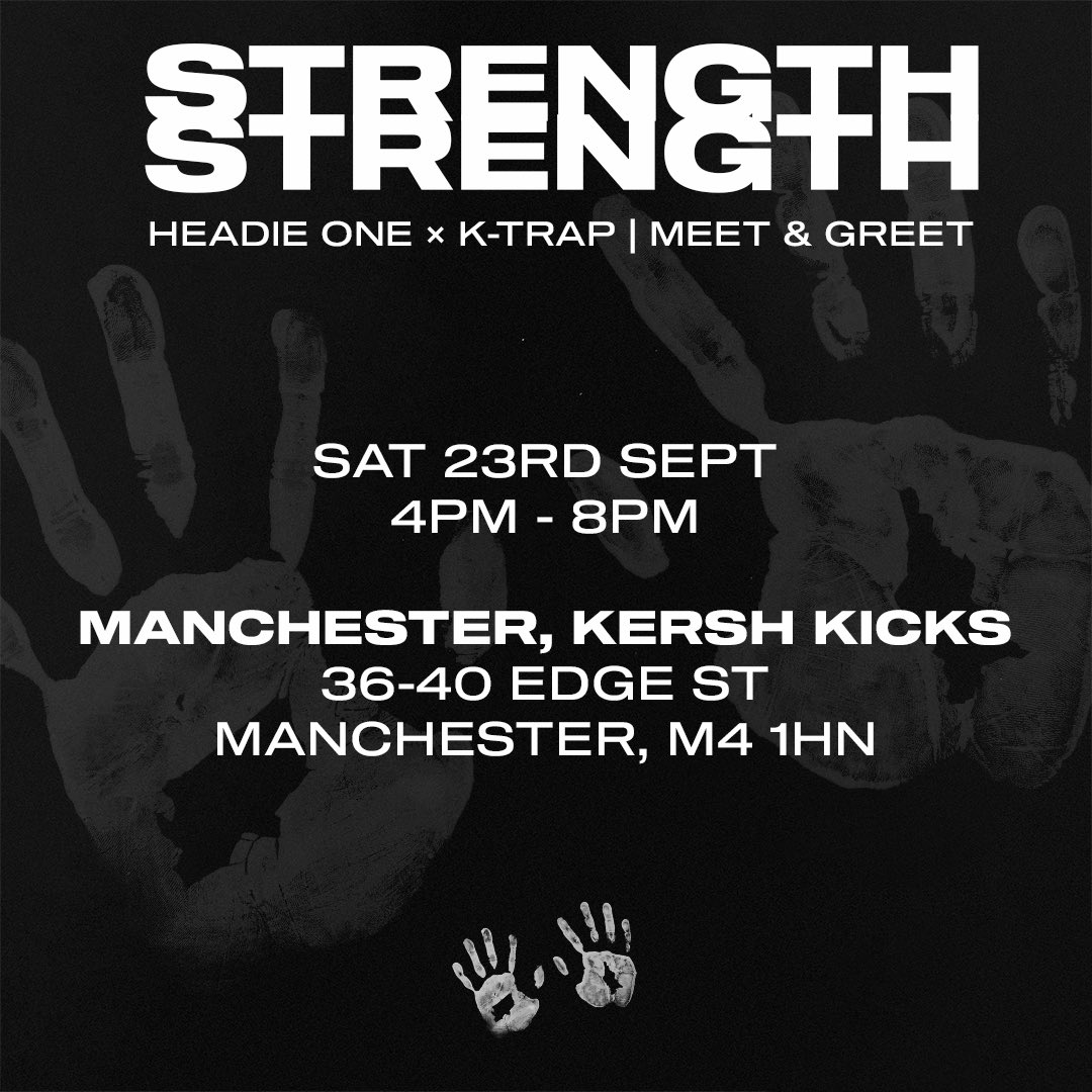 agmagency_'s tweet photo. Headie One x K Trap - Strength To Strength Pop Ups - Saturday 23rd📍 

- Liverpool - Kersh Kicks - 12-3pm
- Manchester- Kersh Kicks - 4pm - 8pm https://t.co/KbD1qDnzcJ