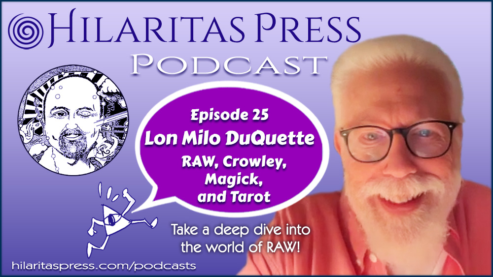 Hilaritas Press Podcast Episode 25: Lon Milo DuQuette on RAW, Crowley, Magick, and Tarot hilaritaspress.com/podcasts/lon-m…