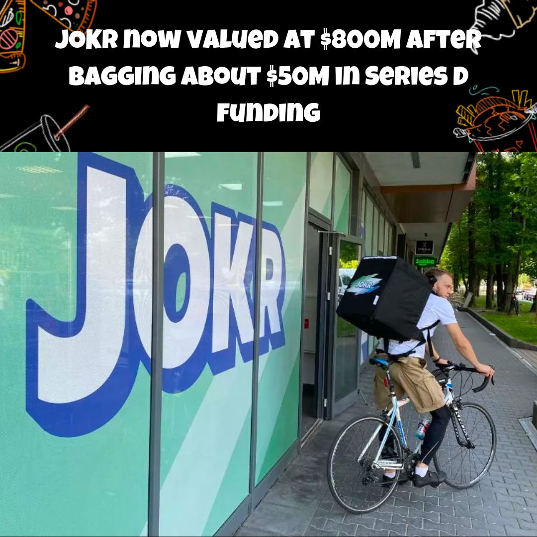 JOKR now valued at $800M after bagging about $50M in Series D funding #foodtech #fooddelivery #grocerydelivery #fridaytakeaway