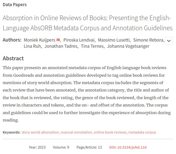 #johdpapers New #datapaper out! 📰'Absorption in Online Reviews of Books: Presenting the English-Language AbsORB Metadata Corpus and Annotation Guidelines' ✍️Moniek Kuijpers, Piroska Lendvai, Massimo Lusetti, @rebsim Lina Ruh, Jonathan Tadres, Tina Ternes & Johanna Vogelsanger ⬇️