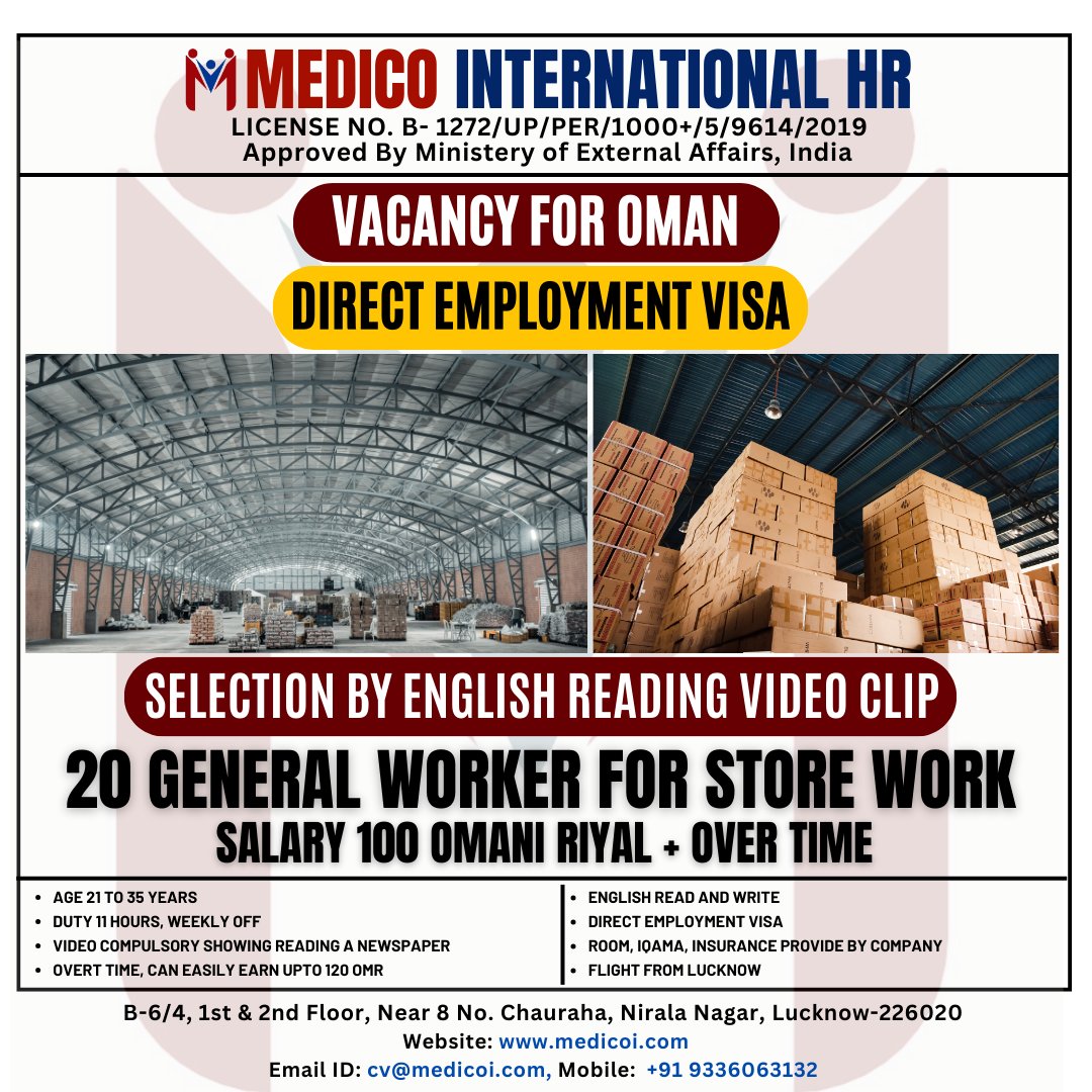 Vacancy for Oman - Direct Employment visa
- 20 General Worker for Store Work
Salary 100 Omani Riyal + Over Time
==
For apply please Call/ WhatsApp us: +91 9336063132

#omanjobs #oman #kuwaitjobs #gulfjobs #helperjobs #electricianjobs #jobs #plumberjobs #internationalflights