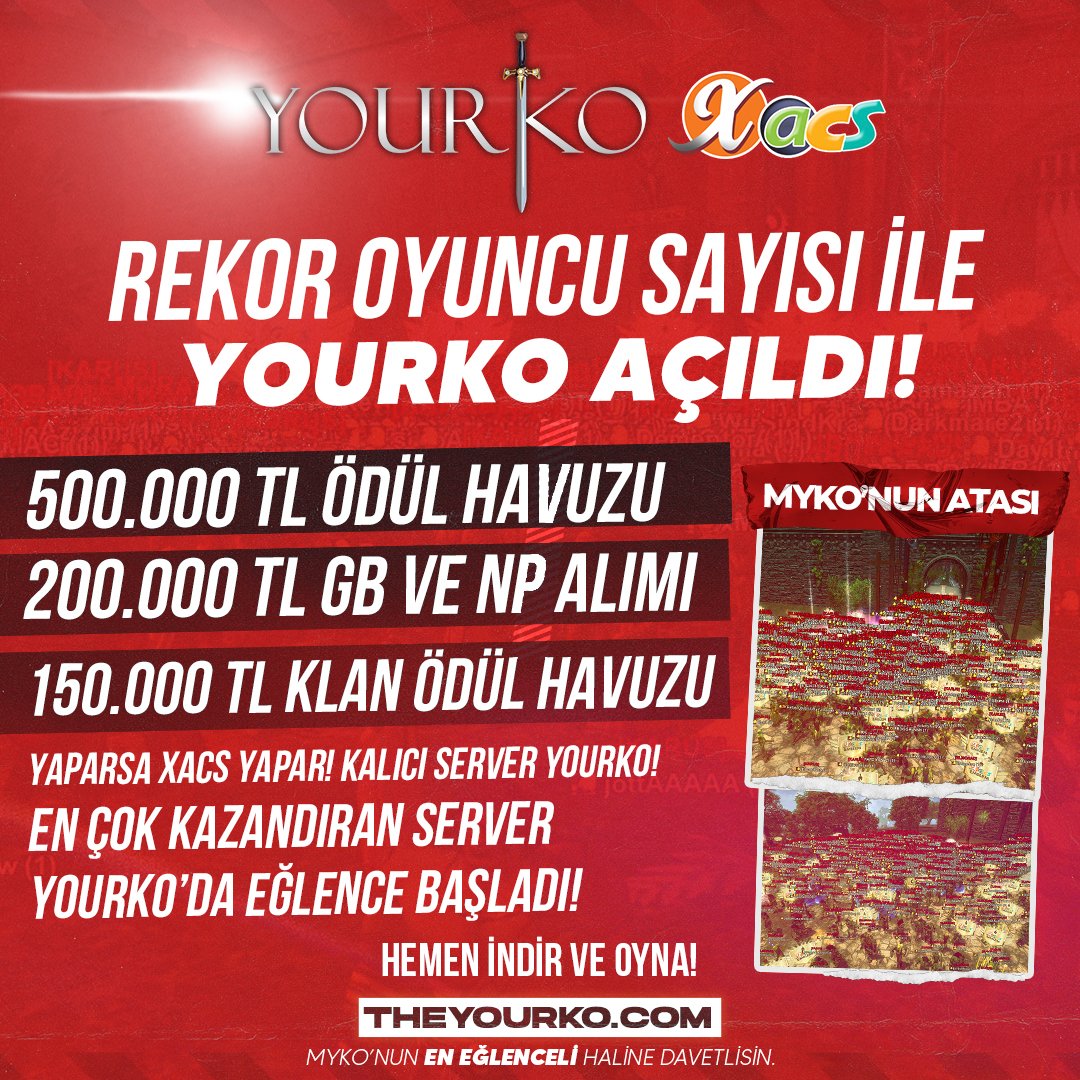 Myko'nun Atası Yourko Açıldı! Rekor oyuncu rekor talep! 500.000 TL Ödül Havuzu, 200.000 TL değerinde GB ve NP alımı | 150.000 TL Yeni Klan Ödül Havuzu sistemi ile ödüllere doyacaksınız! Yaparsa xACS Yapar!

Oyunumuzu İndirmek İçin theyourko.com/download/clien…