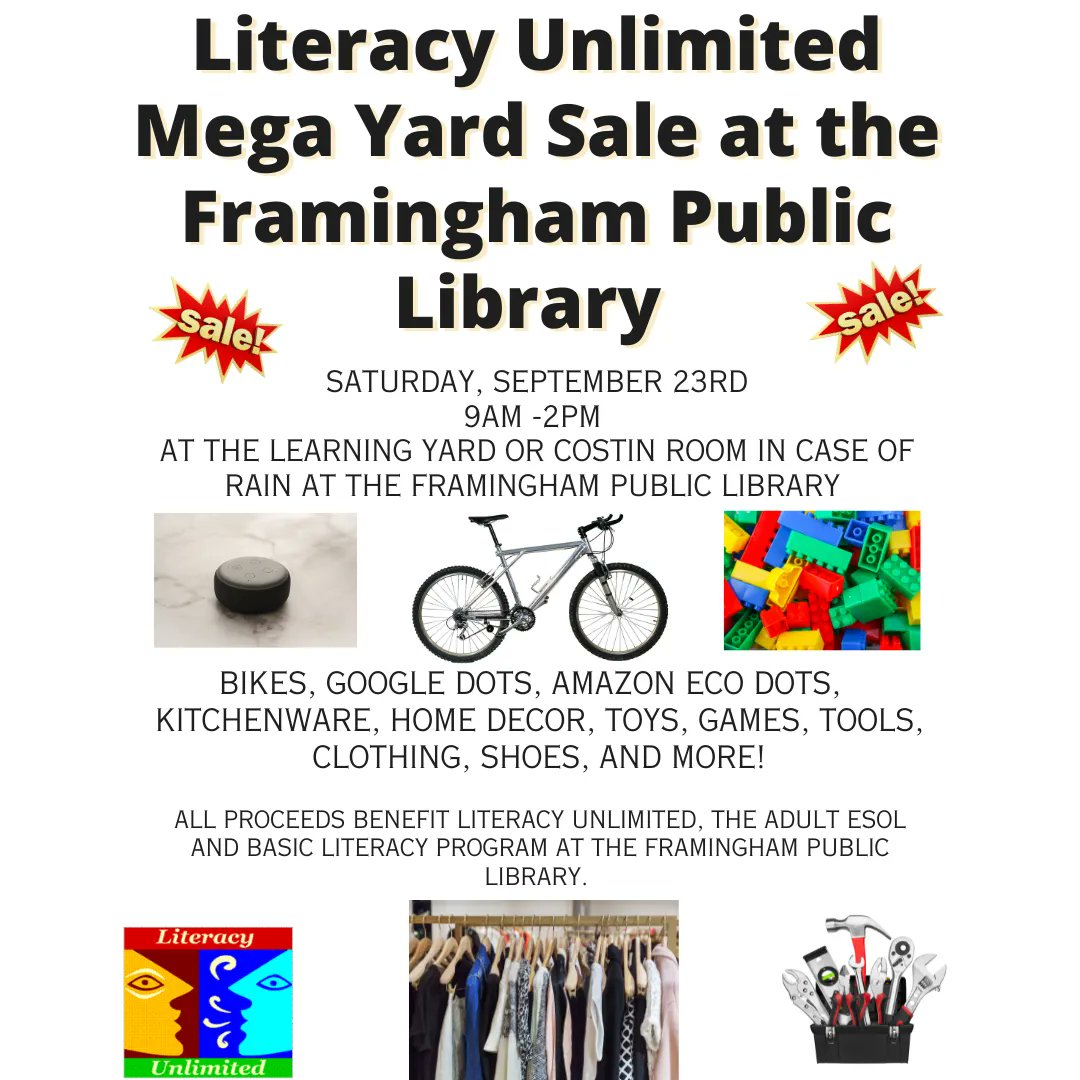 Literacy Unlimited MEGA Yard Sale!
Saturday September 23, 9am-2pm
Main Library

Don't miss the MEGA YARD SALE at the Framingham Public Library! 
All proceeds benefit Literacy Unlimited.

#CityOfFramingham #FraminghamPublicLibrary #FraminghamLibrary #FPLReads