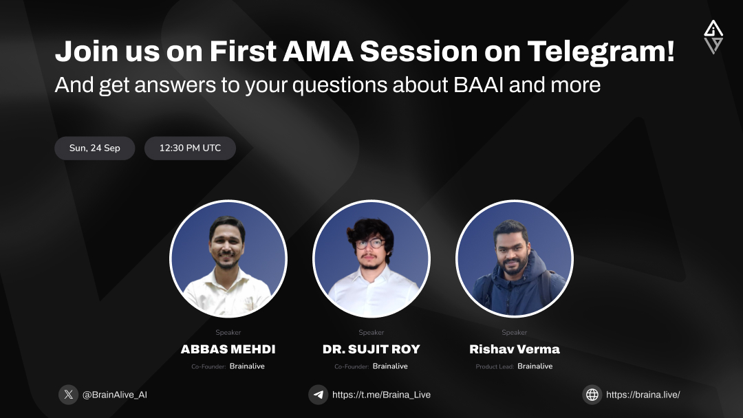 🚀Exciting News! 
#Join our co-founders on Telegram for an AMA session about AI's future with #BAAI🤖💡

📅Date: Sun, 24 Sep
🕒Time: 12:30 PM UTC
📍Where: t.me/Braina_Live

Have your questions ready and explore AI's limitless potential and impact!🌟

#AI #AMA #x #waitlist