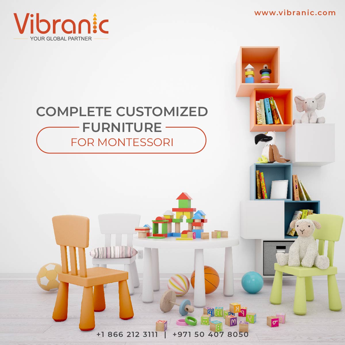 Elevate your Montessori journey with Vibranic's furniture, where every piece is a stepping stone to a child's boundless potential.

For more details, please reach us at mail@vibranic.com or call us at +1 866 212 3111, +971 504078050

#Vibranic #GlobalPartner #VibranicDesigns