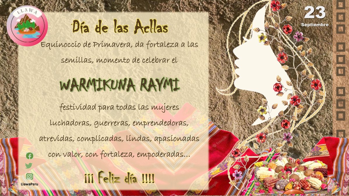 LlawaPeru's tweet photo. El #EquinoccioDePrimavera   ocurre anualmente
en el Hemisferio Sur entre el   21 y el  24  de septiembre.
Este año, será el  23  de #septiembre2023 
Momento de celebrar el Warmikuna Raymi https://t.co/HaO7oTJBWr
