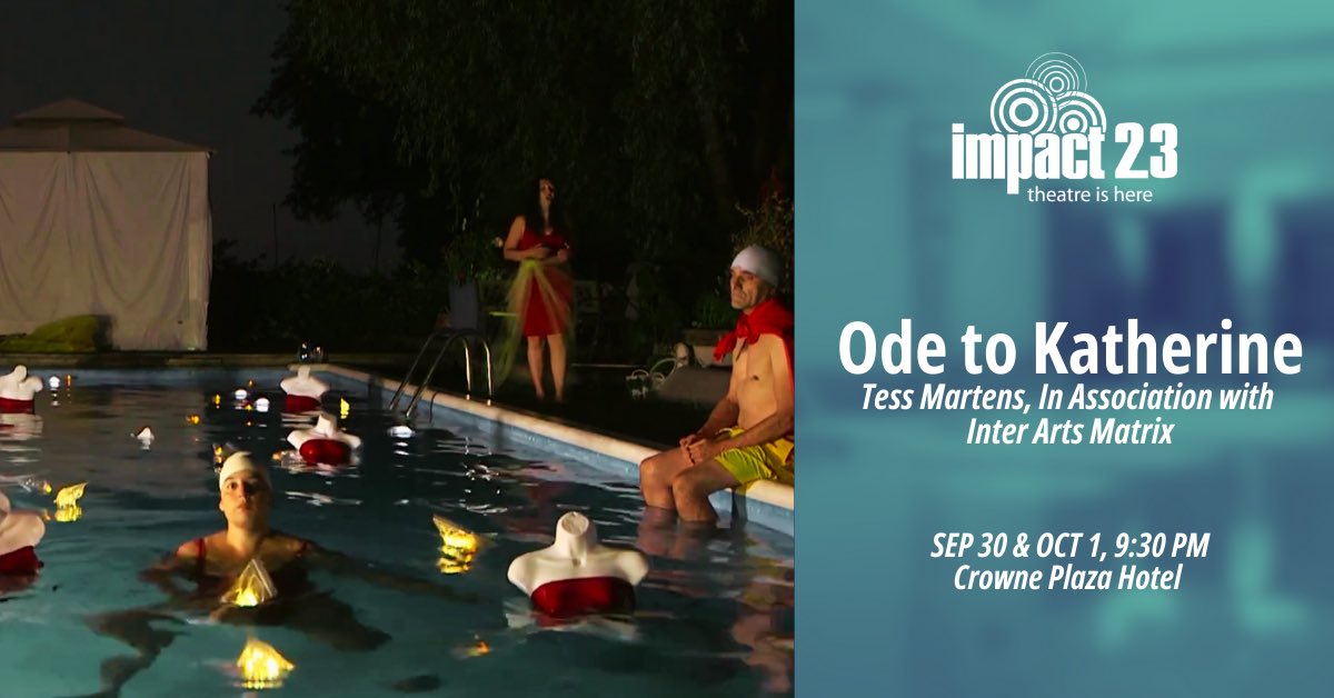 Spotlight on our shows!
Ode to Katherine
Sept 30 &amp; Oct 1, 9:30
Crowne Plaza Hotel
105 King St E, Kitchener

We invite people to bring their swimsuits and to sit and dangle their feet on the edge of the pool!
Tickets
ticketscene.ca/series/1090/

<a href="/PamMTSpace/">Pam Patel</a> <a href="/CrownePlazaKW/">Crowne Plaza KW</a> <a href="/Gazzkirk/">Gary Kirkham</a>
