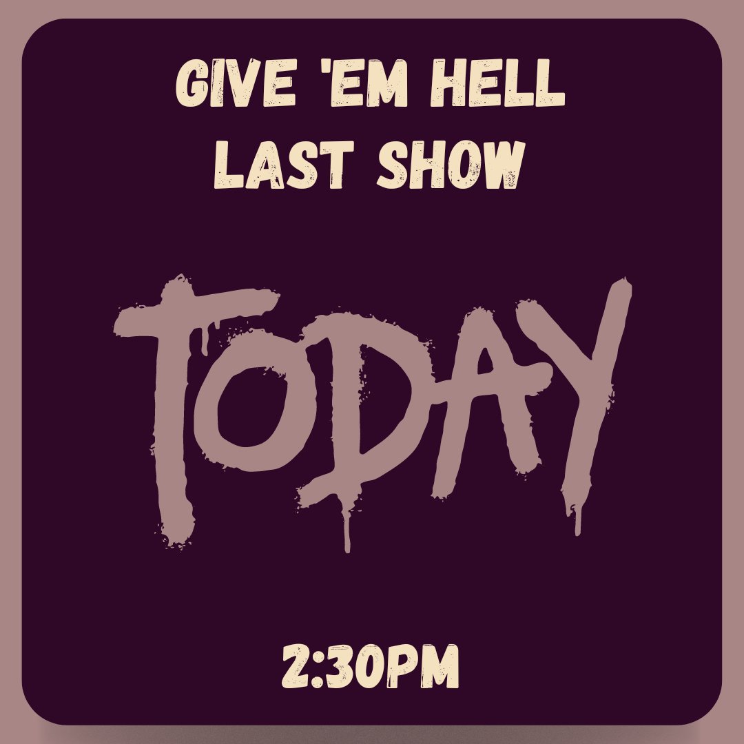 LAST SHOW TODAY @ 2:30PM!

Come close out Give ‘em Hell with our incredible team!  

**NOTE: Several events happening downtown today. If driving to the show, be prepared to find alternative parking options to the PACE parking lot.**

Learn more/buy tix via the link in our bio.