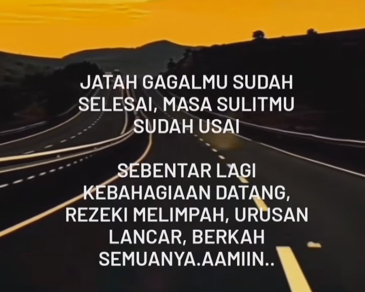 kata2bijak's tweet photo. Jatah gagal sudah SELESAI, sebentr lagi kebahagiaan akan datang kamu pasti sukses https://t.co/N44ct8zfQQ