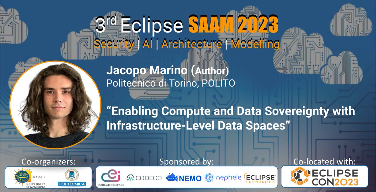 ResearchEclipse's tweet image. Jacopo Marino will present “Enabling Compute and Data Sovereignty with Infrastructure-Level Data Spaces”. Join us for #eSAAM 2023, Oct. 17 to learn more! hubs.la/Q021snP00  @eclipsecon