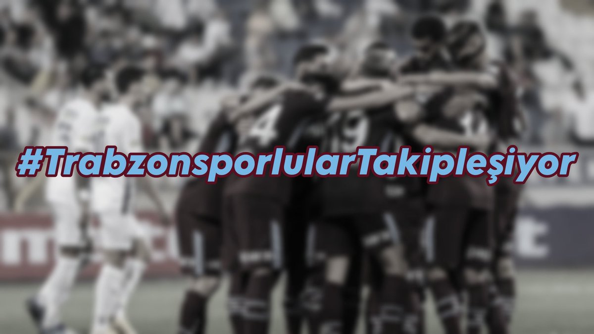 #TrabzonsporlularTakipleşiyor ❤️💙