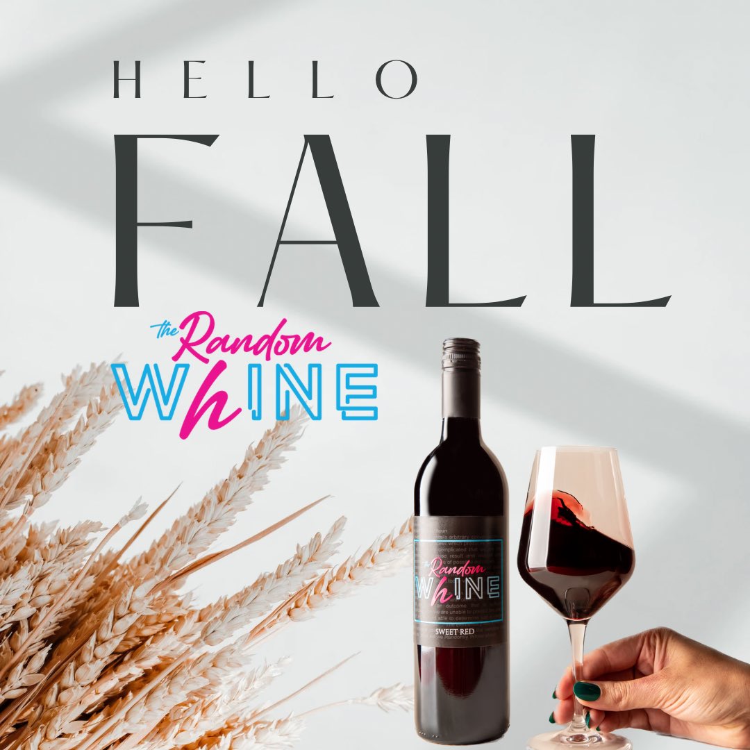 TheRandomWhine's tweet photo. It’s the First Day of Fall. How are you celebrating? A glass of The Random Whine Sweet Red with its notes of rich, ripe fruit &amp; dark berries, is sure to entice your palate. Serve slightly chilled. It pairs well with Asian, Latin &amp; Italian foods. 
 #therandomwhine #TRW https://t.co/8YGsZAbes1
