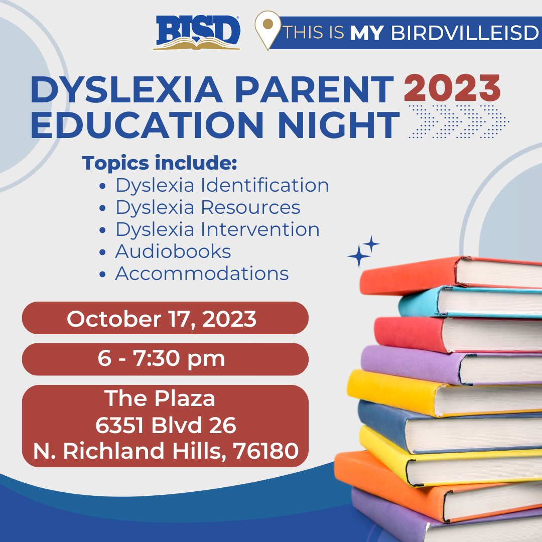 Dyslexia Parent Education Night

October 17
6-7:30 p.m.

Birdville ISD Plaza
6351 Blvd. 26
North Richland Hills, 76180

Topics Include:
✔️ Dyslexia Identification
✔️ Dyslexia Resources
✔️ Dyslexia Intervention
✔️ Audiobooks
✔️ Accommodations