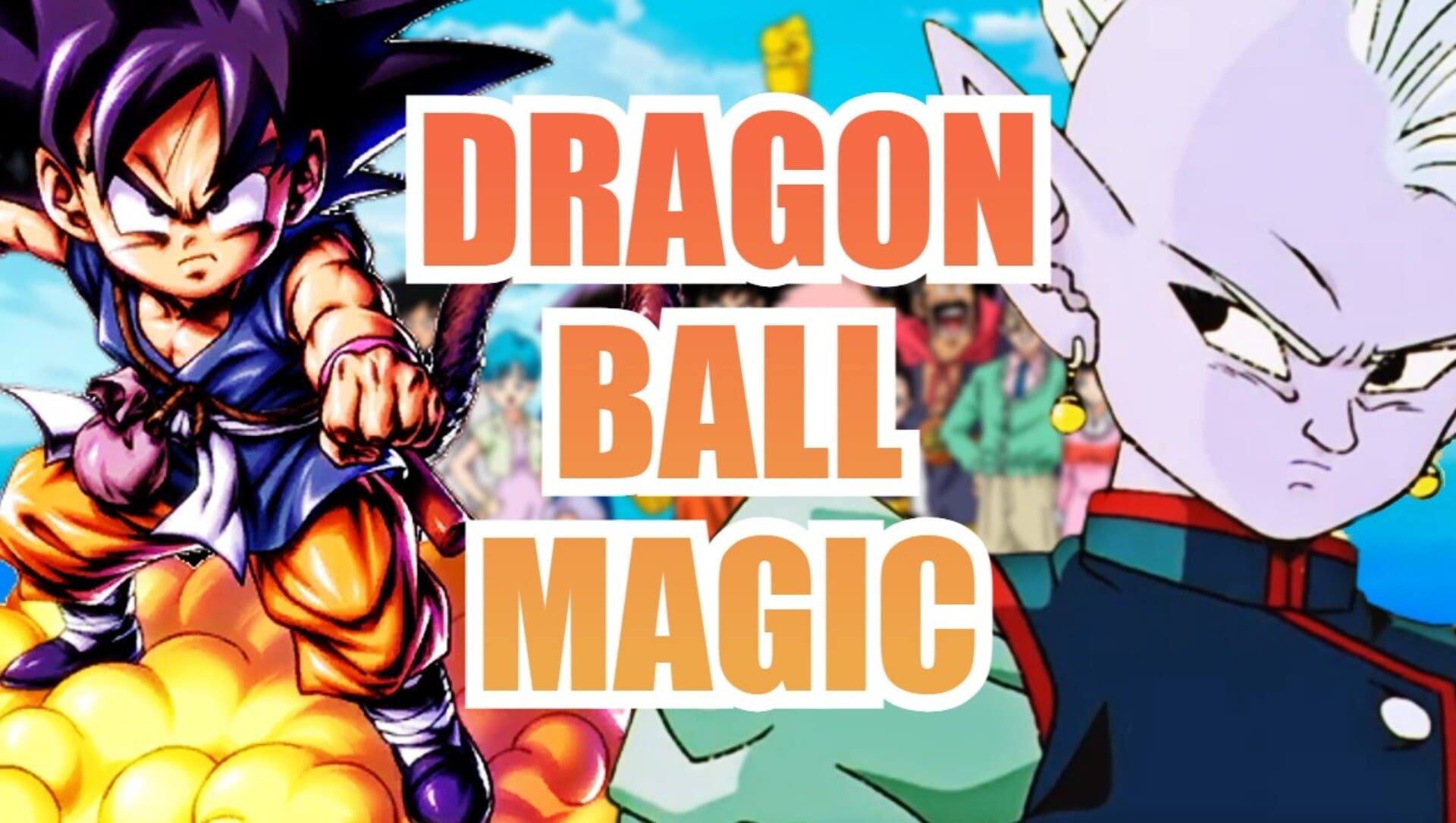 DRAGON BALL MAGIC!!! AGORA VAI! O NOVO ANIME DE DRAGON BALL ESTÁ PRÓXIMO!  (de acordo com os rumores) 