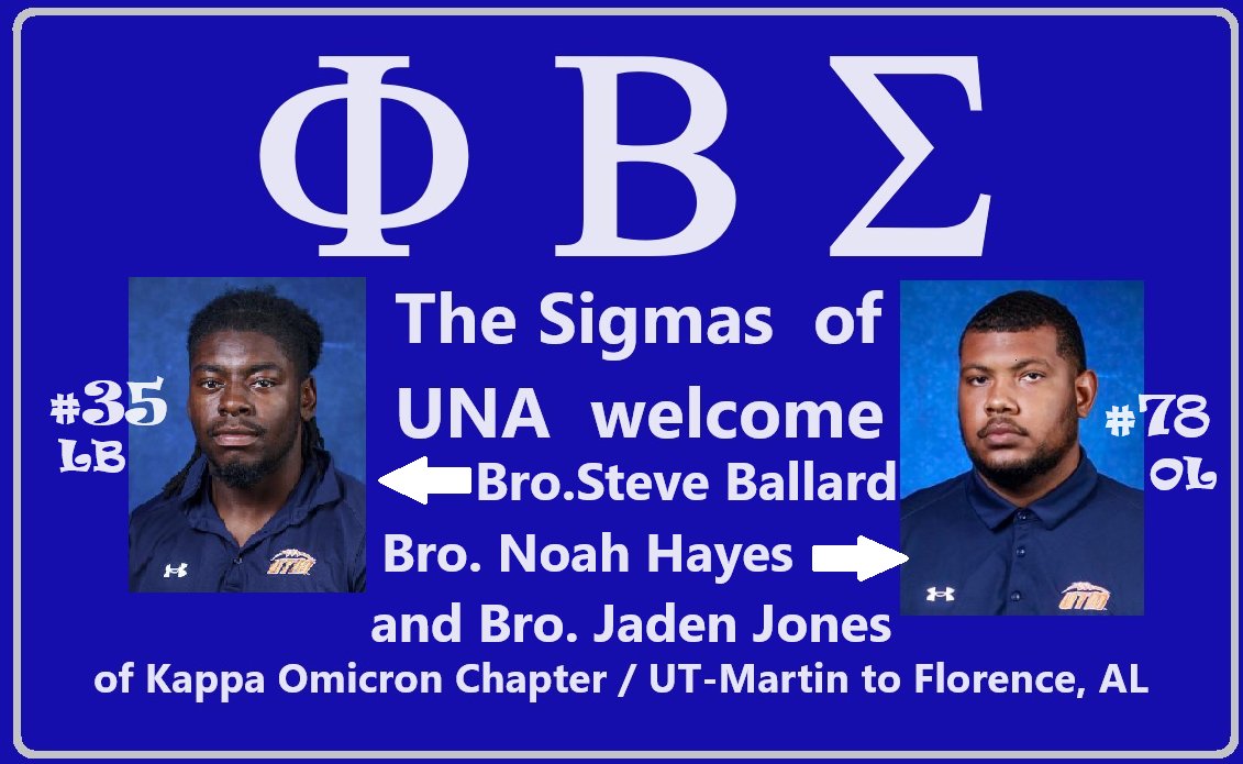 The Sigmas of UNA welcome the Sigmas of UT-Martin attending and playing in tonight's UNA vs UTM Football Game: Brother Steven Ballard, jersey #35, Linebacker, Brother Noah Hayes #78 Offensive Lineman, and Brother Jaden Jones, Football Manager & Chapter President of @KO_Sigmas